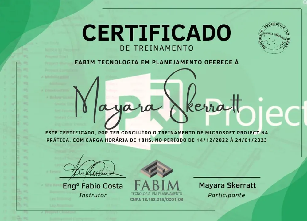 Certificado de treinamento em Microsoft Project na Prática emitido pela FABIM a Mayara Skerratt, 18 horas, concluído em 24 de janeiro de 2023